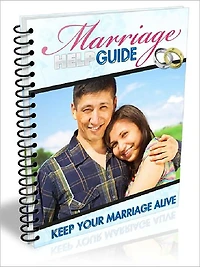 Marriage Help Guide - Keep Your Marriage Alive