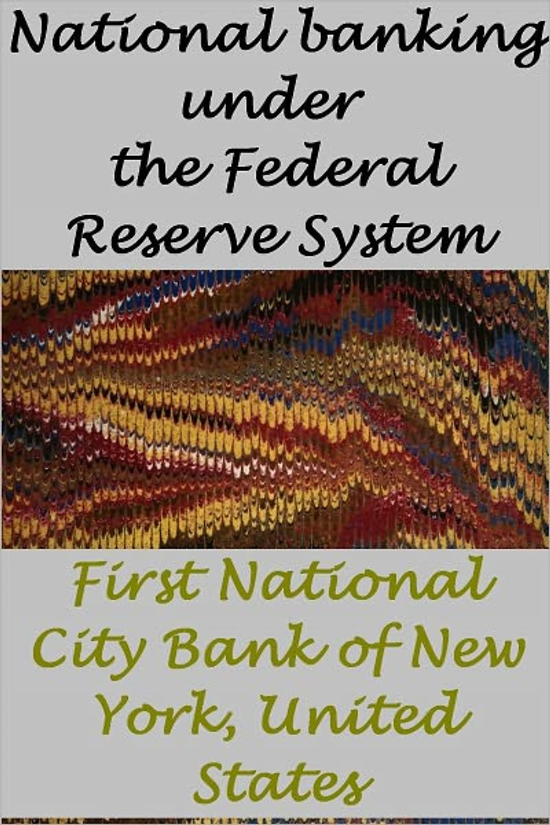 National banking under the Federal Reserve System