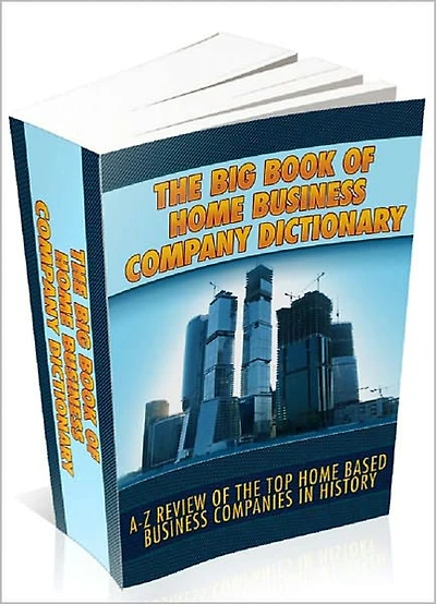 The Big Book Of Home Business Company Directory: A-Z Review Of The Top Home Based Business Companies In History! (Brand New) AAA+++