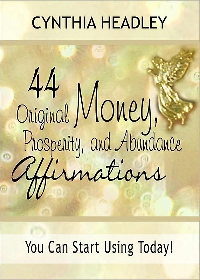 44 Original Money, Prosperity, and Abundance Affirmations