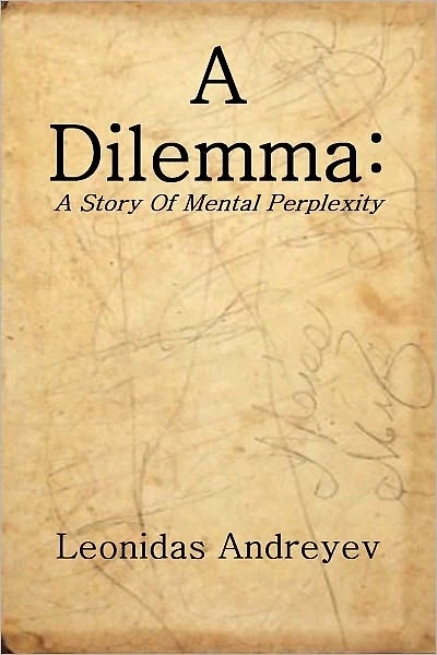 A DILEMMA: A Story Of Mental Perplexity