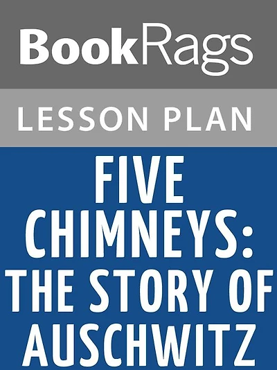 Five Chimneys: The Story of Auschwitz Lesson Plans