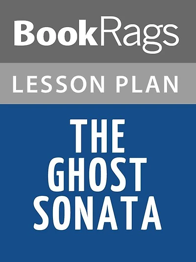 The Ghost Sonata Lesson Plans