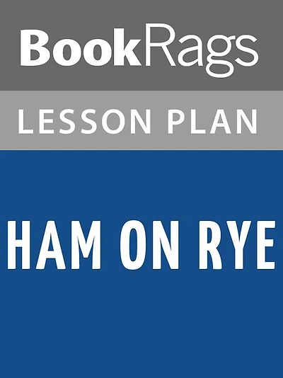 Ham on Rye Lesson Plans