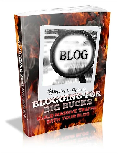 Blogging For Big Bucks