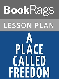 A Place Called Freedom Lesson Plans