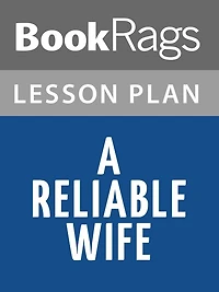 A Reliable Wife Lesson Plans