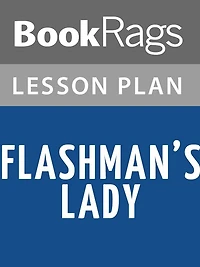 Flashman's Lady Lesson Plans