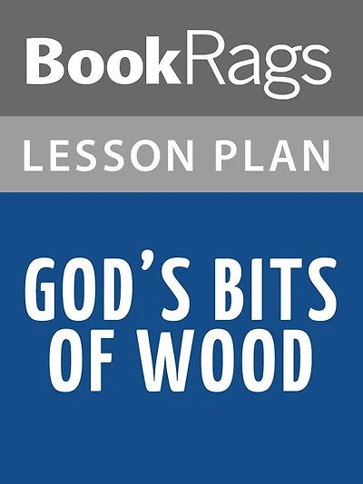 God's Bits of Wood Lesson Plans