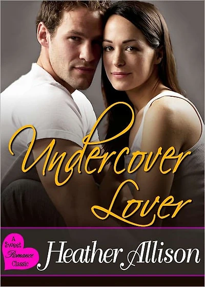Undercover Lover - A Sweet Romance Classic