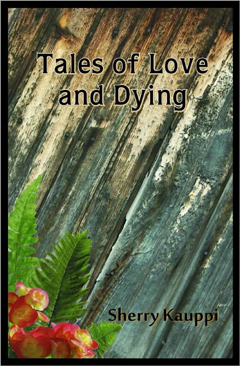 Tales of Love and Dying