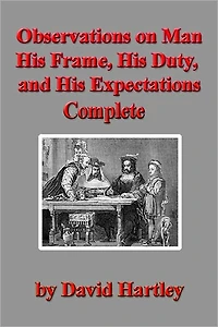 OBSERVATIONS ON MAN - His Frame, His Duty, And His Expectations- Complete