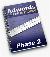 Adwords Direct Response - Phase 2: Increasing Campaign Performace after 1,000 clicks! (Brand New) AAA+++