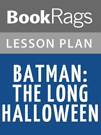 Batman: The Long Halloween Lesson Plans