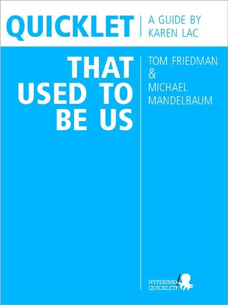 Quicklet on That Used To Be Us By Thomas Friedman And Michael Mandelbaum