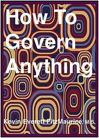 How To Govern Anything