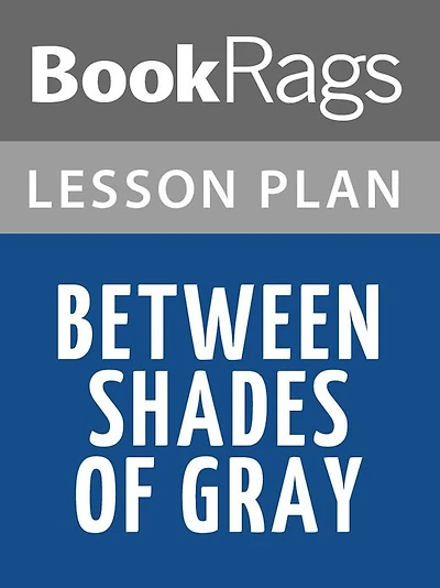 Between Shades of Gray Lesson Plans