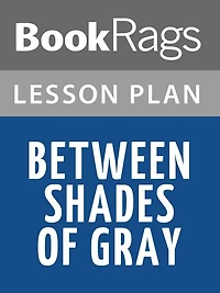 Between Shades of Gray Lesson Plans