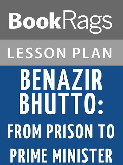 Benazir Bhutto: From Prison to Prime Minister Lesson Plans