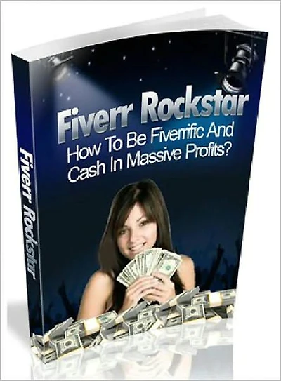 Fiverr Rockstar - How to Be Fivemific And Cash In Massive Profits? AAA+++