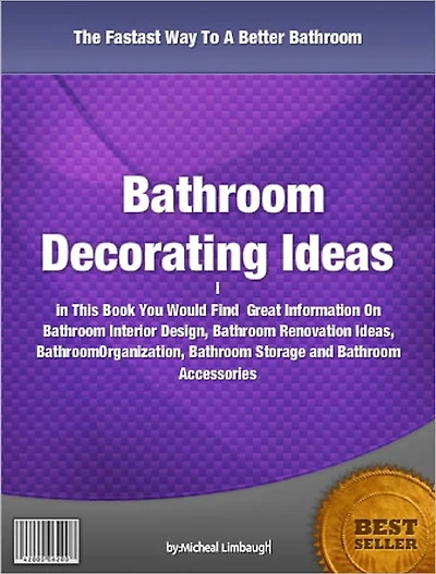 Bathroom Decorating Ideas: In This Book You Would Find Great Information On Bathroom Interior Design, Bathroom Renovation Ideas, Bathroom Organization, Bathroom Storage and Bathroom Accessories
