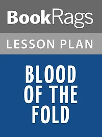 Blood of the Fold Lesson Plans