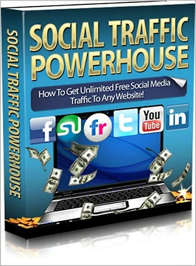 Social Traffic Powerhouse: How To Get Unlimited Free Social Media Traffic To Any Website! AAA+++