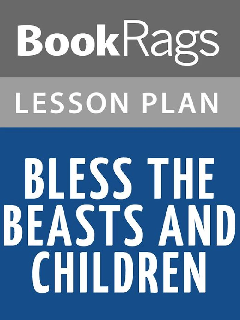 Bless the Beasts and Children Lesson Plans
