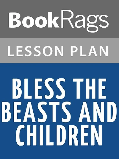Bless the Beasts and Children Lesson Plans