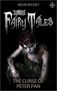 The Curse of Peter Pan (Zombie Fairy Tales #8)