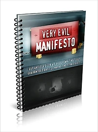 Very Evil Manifesto: 5 Buried-In-The-Ground Article Marketing Deadly Secrets No One Wants You To Know! AAA+++