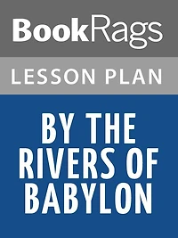 By the Rivers of Babylon Lesson Plans