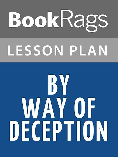 By Way of Deception Lesson Plans
