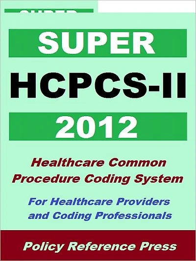 2012 Super HCPCS-II - Medical Coding Reference