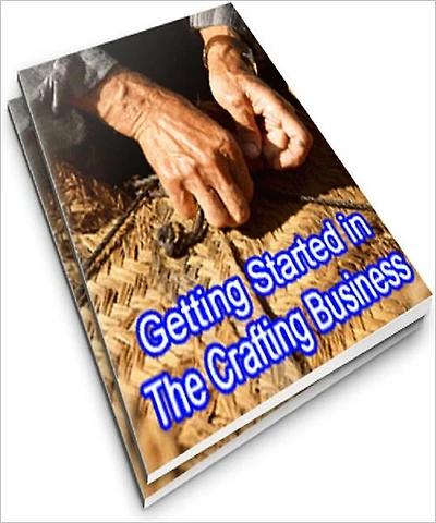 Getting Started in the Crafting Business