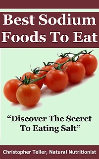 Best Sodium Foods To Eat: Discover The Secret To Eating Salt