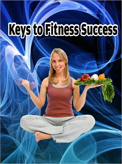 Keys To Fitness Success