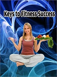 Keys To Fitness Success