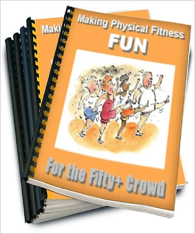 Making Physical Fitness Fun for the Fifty-Plus Crowd