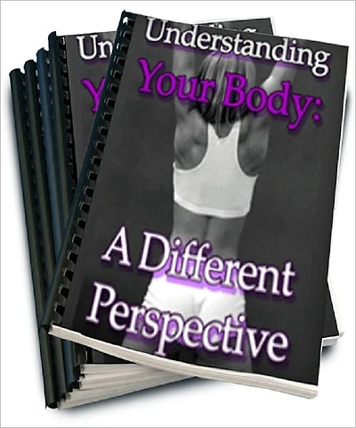 Understanding Your Body: A Different Perspective