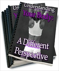 Understanding Your Body: A Different Perspective
