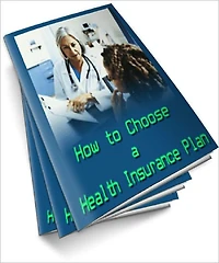 How to Choose a Health Insurance Plan