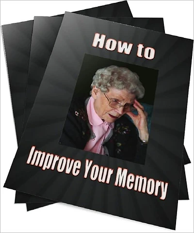 How to Improve Your Memory