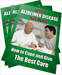 When ALZHEIMER DISEASE Hits Home: How to Cope and Give The Best Care