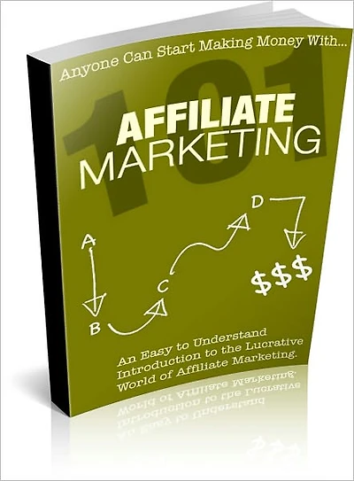 Affiliate Marketing 101: Learn The Basics Of Affiliate Marketing And Take Your Business To The Next Level! AAA+++