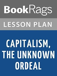 Capitalism, the Unknown Ideal Lesson Plans