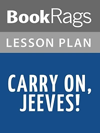 Carry on, Jeeves! Lesson Plans