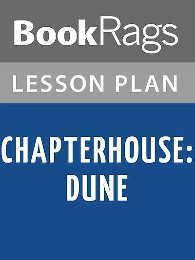 Chapterhouse: Dune Lesson Plans