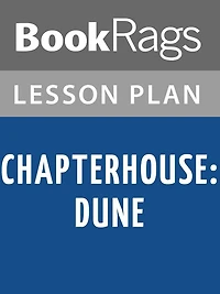 Chapterhouse: Dune Lesson Plans