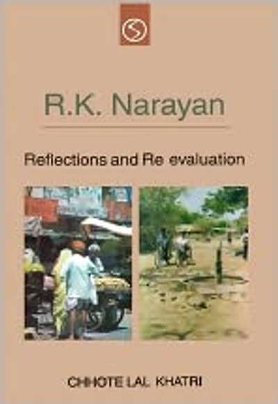 R.K. Narayan : Reflections and Re evaluation